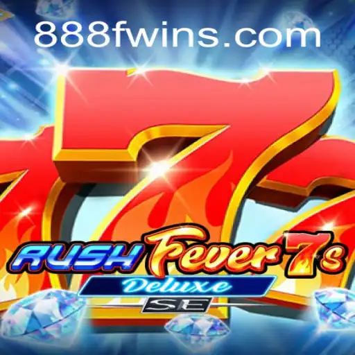 Exploring RushFever7sDeluxeSE: The Exciting Casino Game Revolutionizing Online Gaming by 888F.com