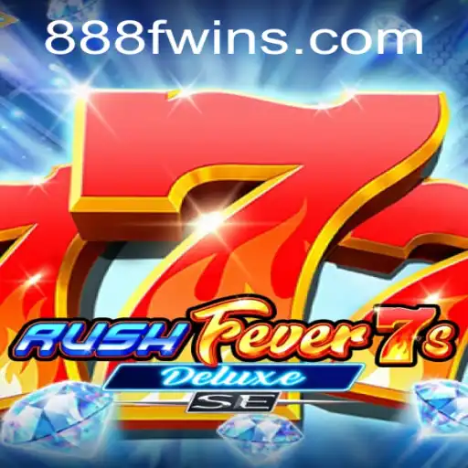 Exploring RushFever7sDeluxeSE: The Exciting Casino Game Revolutionizing Online Gaming by 888F.com